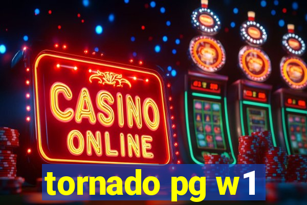tornado pg w1